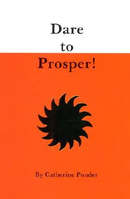 Odvažte se prosperovat! - Dare to Prosper!