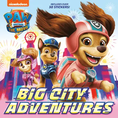 Tlapková patrola: (The Movie): (Paw Patrol): Velkoměstská dobrodružství (Paw Patrol) - Paw Patrol: The Movie: Big City Adventures (Paw Patrol)