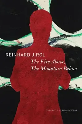 Oheň nahoře, hora dole - The Fire Above, the Mountain Below