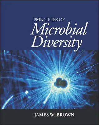 Principy mikrobiální rozmanitosti - Principles of Microbial Diversity