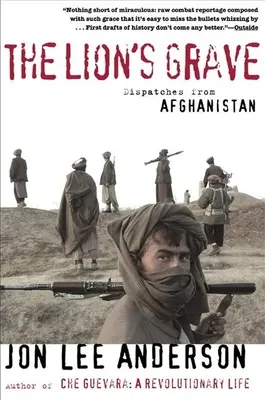 Lví hrob: Depeše z Afghánistánu - The Lion's Grave: Dispatches from Afghanistan