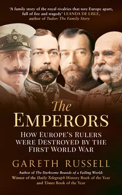 Císaři: Jak první světová válka zničila evropské panovníky - The Emperors: How Europe's Rulers Were Destroyed by the First World War
