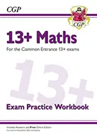 Nový cvičebnice pro zkoušku z matematiky 13+ pro společné přijímací zkoušky (zkoušky od listopadu 2022) - New 13+ Maths Exam Practice Workbook for the Common Entrance Exams (exams from Nov 2022)
