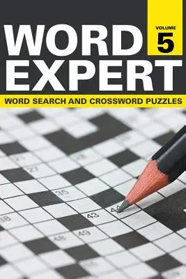 Word Expert svazek 5: Hledání slov a křížovek střední vydání - Word Expert Volume 5: Word Search and Crossword Puzzles