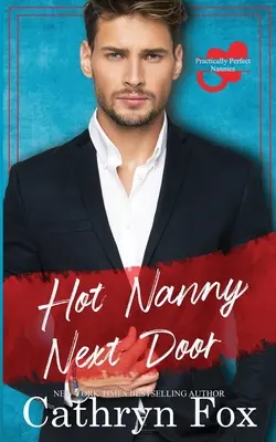 Sexy chůva odvedle: Chůvy od vedle: Prakticky dokonalé chůvy Kniha 1 - Hot Nanny Next Door: Practically Perfect Nannies Book 1