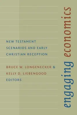 Angažovaná ekonomie: Novozákonní scénáře a raně křesťanská recepce - Engaging Economics: New Testament Scenarios and Early Christian Reception