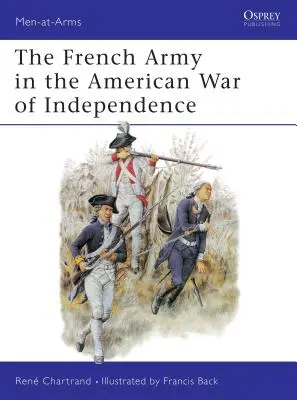Francouzská armáda v americké válce za nezávislost - The French Army in the American War of Independence