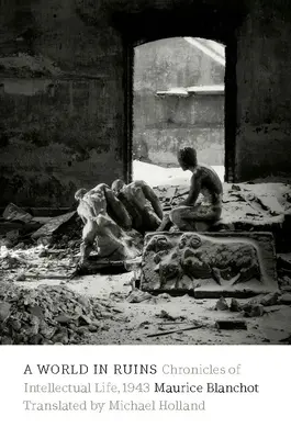 Svět v troskách: Kronika intelektuálního života, 1943 - A World in Ruins: Chronicles of Intellectual Life, 1943