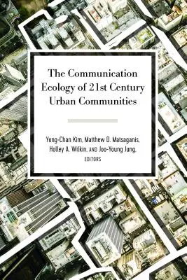 Komunikační ekologie městských komunit 21. století - The Communication Ecology of 21st Century Urban Communities