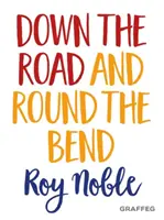 Po cestě a kolem zatáčky - Down the Road and Round the Bend