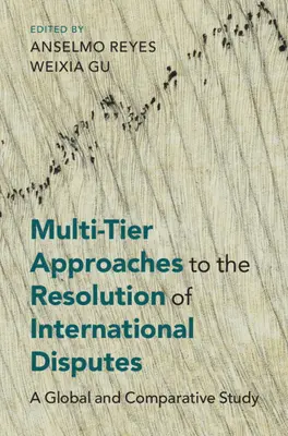 Víceúrovňové přístupy k řešení mezinárodních sporů - Multi-Tier Approaches to the Resolution of International Disputes