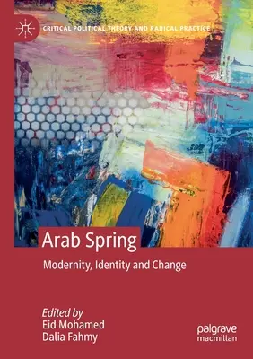 Arabské jaro: Modernost, identita a změna - Arab Spring: Modernity, Identity and Change