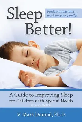 Spěte lépe! Příručka pro zlepšení spánku dětí se speciálními potřebami - Sleep Better!: A Guide to Improving Sleep for Children with Special Needs