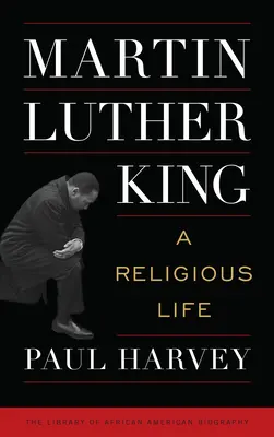 Martin Luther King: King Luther King: Náboženský život - Martin Luther King: A Religious Life