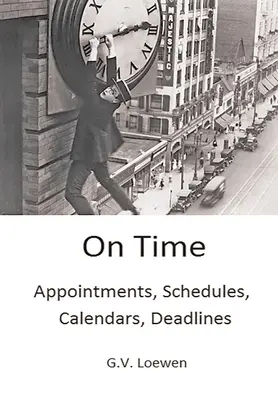 Na čas: schůzky, plány, kalendáře, termíny - On Time: Appointments, Schedules, Calendars, Deadlines