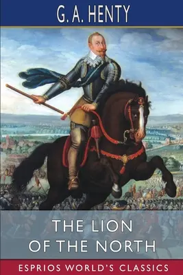 Lev ze severu (Esprios Classics) - The Lion of the North (Esprios Classics)