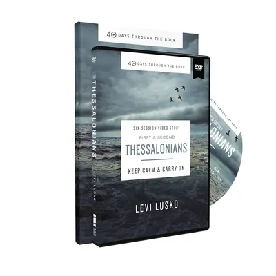 1 a 2 Tesalonickým Studijní příručka s DVD: Zachovejte klid a pokračujte - 1 and 2 Thessalonians Study Guide with DVD: Keep Calm and Carry on