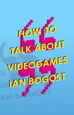 Jak mluvit o videohrách, 47 - How to Talk about Videogames, 47