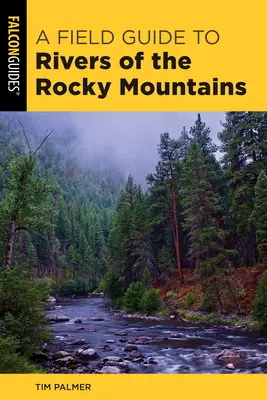 Terénní průvodce po řekách Skalistých hor - Field Guide to Rivers of the Rocky Mountains