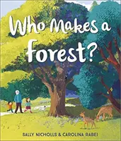 Kdo tvoří les? - Who Makes a Forest?
