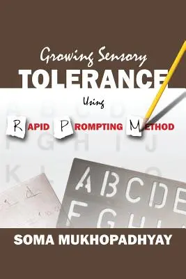 Pěstování smyslové tolerance pomocí metody Rapid Prompting Method - Growing Sensory Tolerance Using Rapid Prompting Method