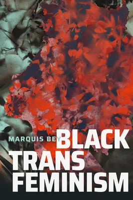 Černošský trans feminismus - Black Trans Feminism
