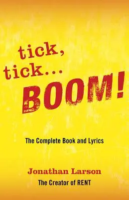 tick tick ... BOOM!: Kompletní kniha a texty písní - tick tick ... BOOM!: The Complete Book and Lyrics