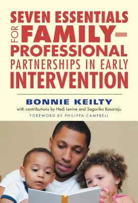 Sedm zásad pro partnerství rodiny a odborníků v rané intervenci (Seven Essentials for Family-Professionals Partnerships in Early Intervention) - Seven Essentials for Family-Professional Partnerships in Early Intervention