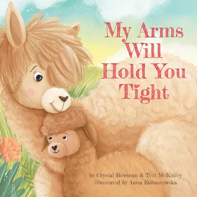 Moje náruč tě bude pevně držet - My Arms Will Hold You Tight