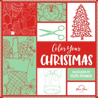 Vybarvi si Vánoce: Vánoční omalovánky pro dospělé - Color Your Christmas: A Crafty Christmas Adult Coloring Book
