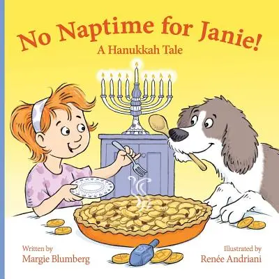 Žádný čas na spaní pro Janie!: A Hanukkah Tale: A Hanukkah Tale: A Hanukkah Tale: A Hanukkah Tale - No Naptime for Janie!: A Hanukkah Tale
