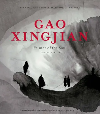 Gao Xingjian: Xingjang: malíř duše - Gao Xingjian: Painter of the Soul