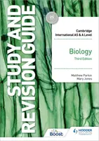 Cambridge International AS/A Level Biology Study and Revision Guide Third Edition (Studijní a revizní příručka pro třetí ročník) - Cambridge International AS/A Level Biology Study and Revision Guide Third Edition