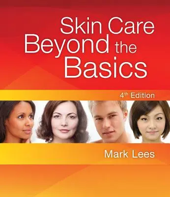 Péče o pleť: Více než základy - Skin Care: Beyond the Basics