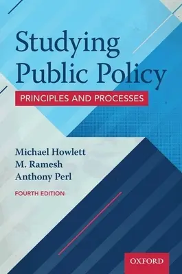 Studium veřejné politiky: Principy a procesy - Studying Public Policy: Principles and Processes