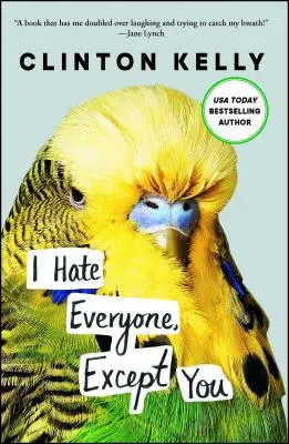 Nenávidím všechny kromě tebe - I Hate Everyone, Except You