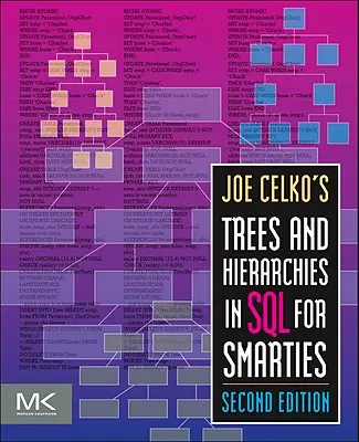 Stromy a hierarchie Joe Celka v jazyce SQL pro chytré lidi - Joe Celko's Trees and Hierarchies in SQL for Smarties