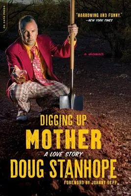 Vykopávání matky: Milostný příběh - Digging Up Mother: A Love Story