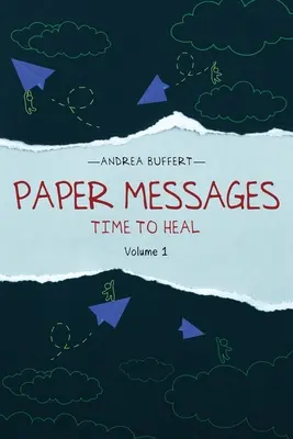 Papírové zprávy: Svazek 1: Čas na uzdravení - Paper Messages: Time to Heal Volume 1