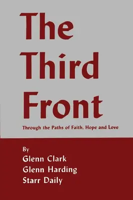 Třetí fronta: Třetí fronta: cestami víry, naděje a lásky - The Third Front: Through the Paths of Faith, Hope and Love