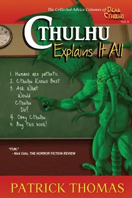 Cthulhu to všechno vysvětluje: Sbírka Drahý Cthulhu: vše vysvětluje: sbírka Drahý Cthulhu - Cthulhu Explains It All: A Dear Cthulhu Collection