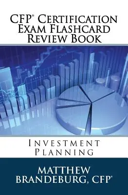 CFP Certification Exam Flashcard Review Book (Certifikační zkouška CFP): Investment Planning (2019 Edition) - CFP Certification Exam Flashcard Review Book: Investment Planning (2019 Edition)