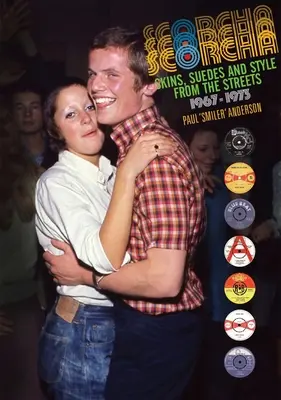 Scorcha! Skins, Suedes a styl z ulice 1967-1973 - Scorcha! Skins, Suedes and Style from the Streets 1967-1973