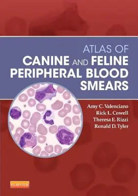 Atlas nátěrů periferní krve psů a koček - Atlas of Canine and Feline Peripheral Blood Smears