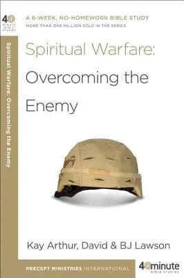 Duchovní boj: Duchovní studium: Překonání nepřítele - Spiritual Warfare: Overcoming the Enemy