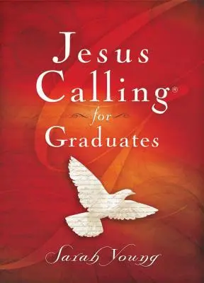 Ježíš volá pro absolventy, pevná vazba, s odkazy na Písmo svaté - Jesus Calling for Graduates, Hardcover, with Scripture References