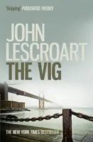Vig (série Dismas Hardy, kniha 2) - Strhující kriminální thriller plný zvratů - Vig (Dismas Hardy series, book 2) - A gripping crime thriller full of twists