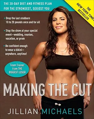Making the Cut: Třicetidenní dieta a fitness plán pro nejsilnější a nejvíc sexy postavu. - Making the Cut: The 30-Day Diet and Fitness Plan for the Strongest, Sexiest You