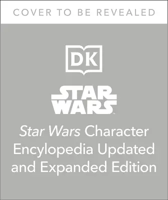 Encyklopedie postav ze Star Wars, aktualizované a rozšířené vydání - Star Wars Character Encyclopedia, Updated and Expanded Edition