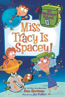 Moje nejdivnější škola #9: Slečna Tracyová je vesmírná! - My Weirdest School #9: Miss Tracy Is Spacey!